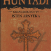 Isten árnyéka - Hunyadi kilencedik könyv