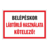 Belépéskor lábtörlő használata kötelezõ! 30x20cm / 3 mm Műanyaglemez