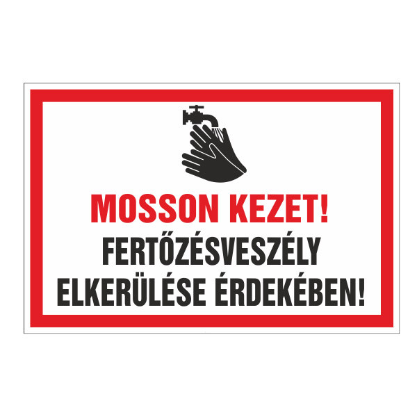 Mosson kezet! fertõzésveszély elkerülése érdekében! 30x20cm / 3 mm Műanyaglemez