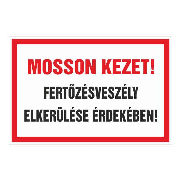 Mosson kezet! fertõzésveszély elkerülése érdekében! 30x20cm / 3 mm Műanyaglemez