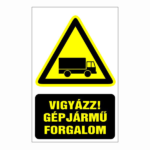 Vigyázz! gépjármű forgalom 16x25cm / Öntapadós vinil