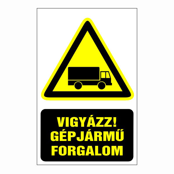 Vigyázz! gépjármű forgalom 16x25cm / Öntapadós vinil