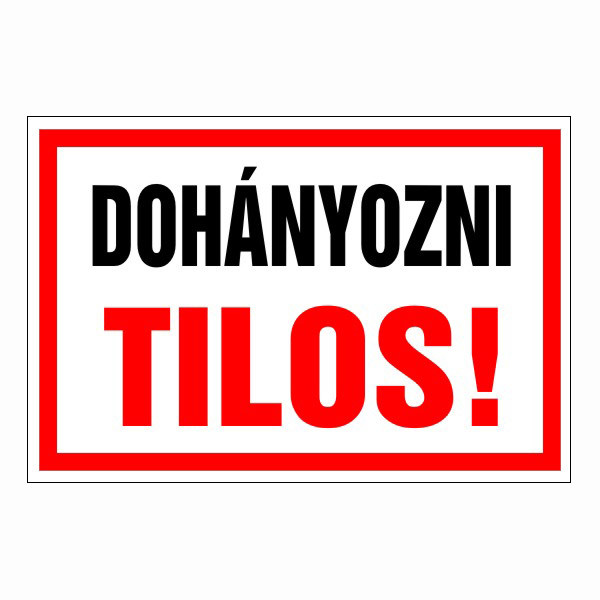 Dohányozni tilos! 30x20cm / 3 mm Műanyaglemez