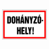 Dohányzóhely! 30x20cm / 3 mm Műanyaglemez
