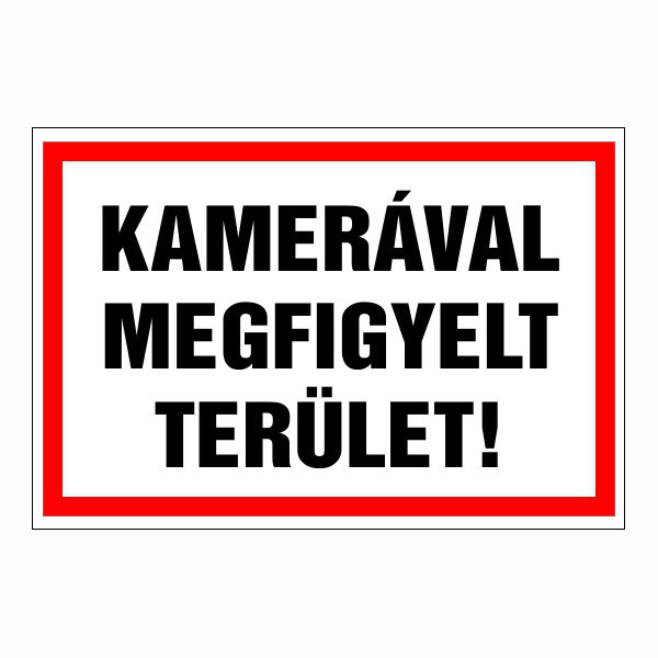 Kamerával megfigyelt terület! 30x20cm / 3 mm Műanyaglemez