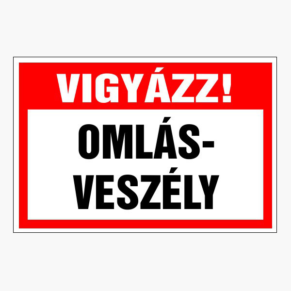 Vigyázz! omlásveszély 20x30cm / 3 mm Műanyaglemez