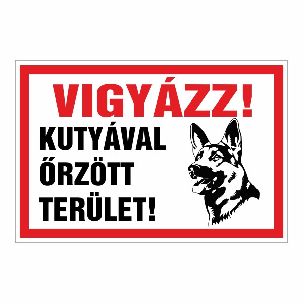 Vigyázz! kutyával őrzött terület! 20x30cm / 3 mm Műanyaglemez