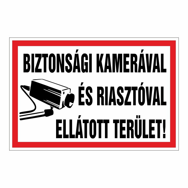 Biztonsági kamerával és riasztóval ellátott terület! 30x20cm / 3 mm Műanyaglemez