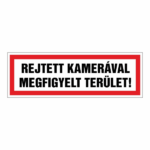 Rejtett kamerával megfigyelt terület! 30x10cm / 3 mm Műanyaglemez