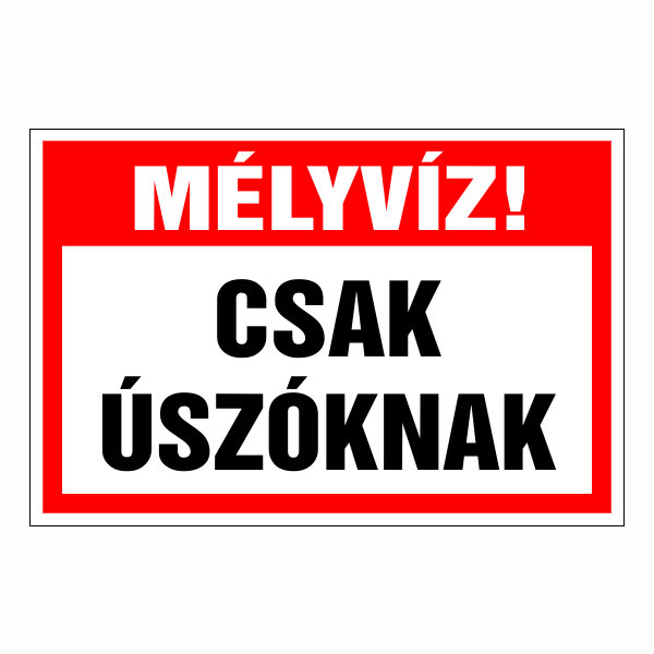 Mély víz! csak úszóknak! 20x30cm / 3 mm Műanyaglemez