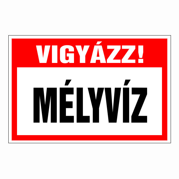 Vigyázz! mély víz! 20x30cm / 3 mm Műanyaglemez