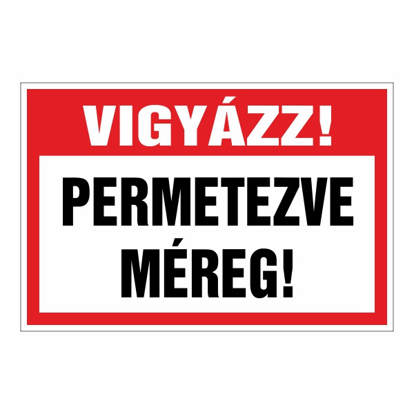 Vigyázz! permetezve! méreg! 20x30cm / 3mm Műanyaglemez