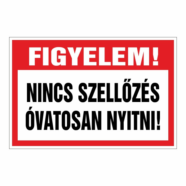 Figyelem! nincs szellőzés óvatosan nyitni! 30x10cm / 3 mm Műanyaglemez