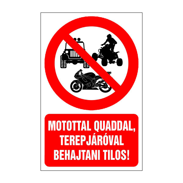 Motorral, quaddal, terepjáróval behajtani tilos! 16x25cm / Öntapadós vinil