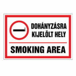 Dohányzásra  kijelölt hely! smoking area 20x30cm / 3 mm Műanyaglemez