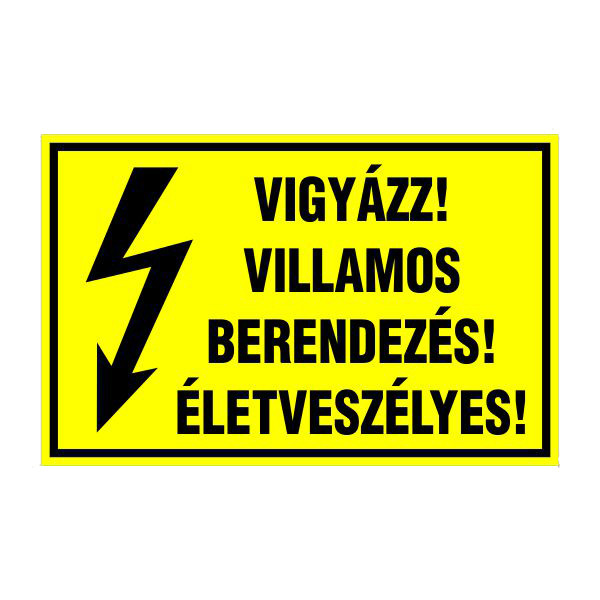 Vigyázz! villamos berendezés! életveszélyes! 16x10cm / Öntapadós vinil