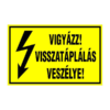 Vigyázz! visszatáplálás veszélye! 16x10cm / Öntapadós vinil