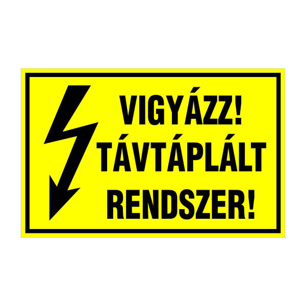 Vigyázz! távtáplált rendszer! 16x10cm / Öntapadós vinil