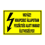 Vigyázz! kikapcsolt állapotban feszültség alatt marad! életveszélyes!16x10cm / Öntapadós vinil