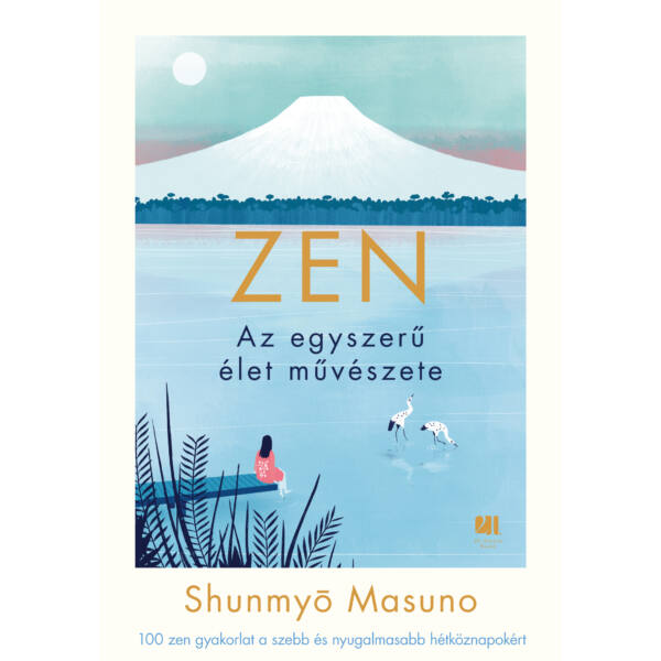 ZEN - Az egyszerű élet művészete - díszkiadás