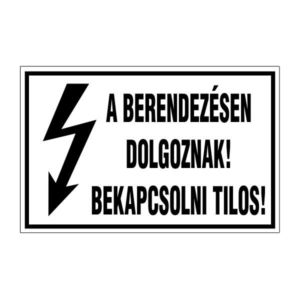 A berendezésen dolgoznak! bekapcsolni tilos! 16x10cm / Öntapadós vinil - DKRF-VILL-1578-1